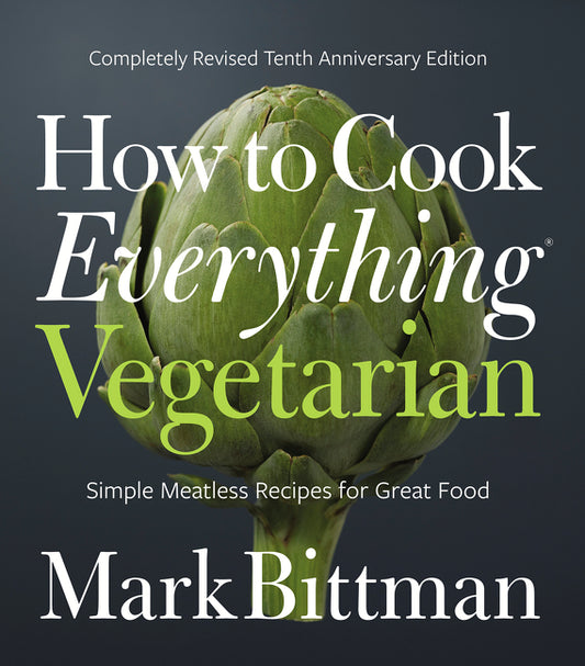 How to Cook Everything Vegetarian: Completely Revised Tenth Anniversary Edition (Anniversary) - Ingram