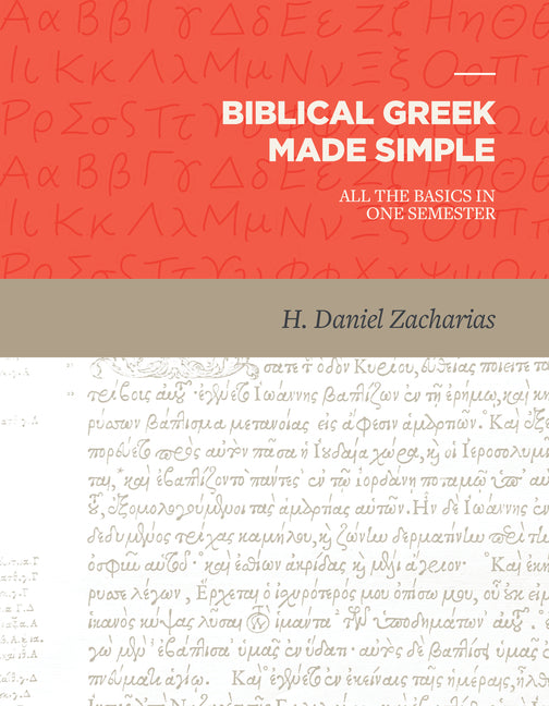 Biblical Greek Made Simple: All the Basics in One Semester - Ingram