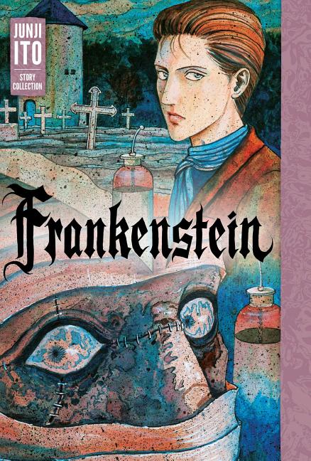 Frankenstein: Junji Ito Story Collection - Ingram
