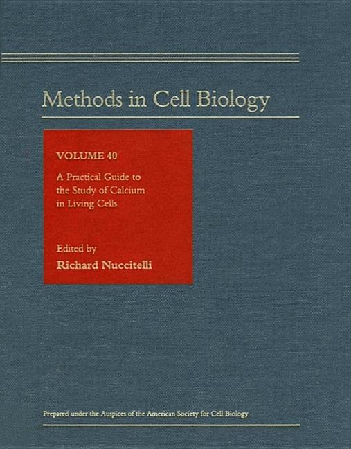 Practical Guide to the Study of Calcium in Living Cells: Volume 40 - Ingram