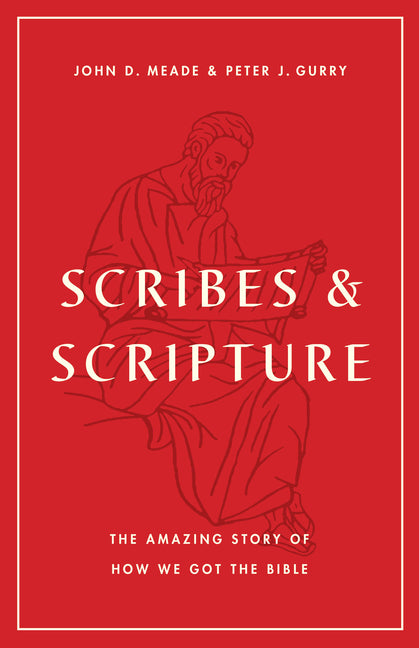 Scribes and Scripture: The Amazing Story of How We Got the Bible - Ingram