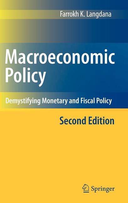 Macroeconomic Policy: Demystifying Monetary and Fiscal Policy (Corrected 2009, Corr. 2nd Printing 2009) - Ingram