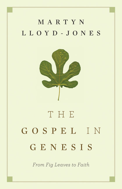 Gospel in Genesis: From Fig Leaves to Faith - Ingram