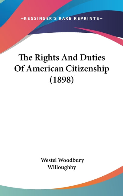 Rights And Duties Of American Citizenship (1898) - Ingram