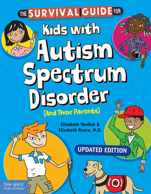 Survival Guide for Kids with Autism Spectrum Disorder (and Their Parents) (Second Edition, Updated) - Ingram