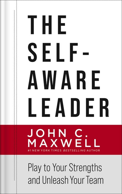 Self-Aware Leader: Play to Your Strengths, Unleash Your Team - Ingram
