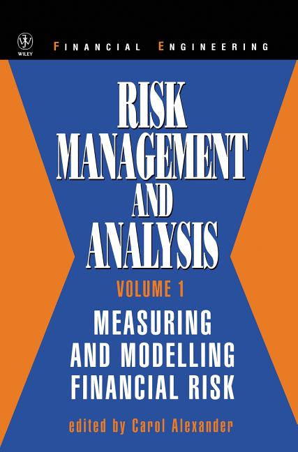 Risk Management and Analysis, Volume 1: Measuring and Modelling Financial Risk (Volume 1) - Ingram