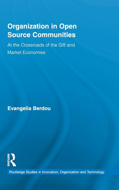 Organization in Open Source Communities: At the Crossroads of the Gift and Market Economies - Ingram