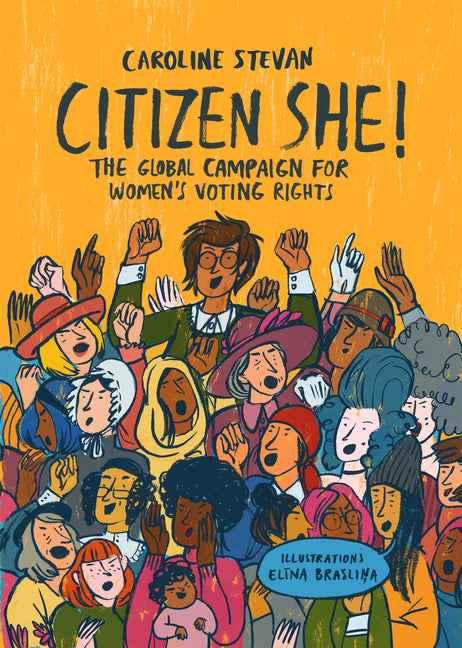 Citizen She!: The Global Campaign for Women's Voting Rights - Ingram