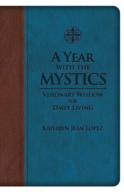 Year with the Mystics: Visionary Wisdom for Daily Living - Ingram
