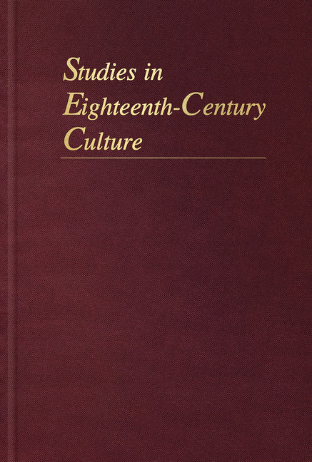 Studies in Eighteenth-Century Culture: Volume 38 - Ingram