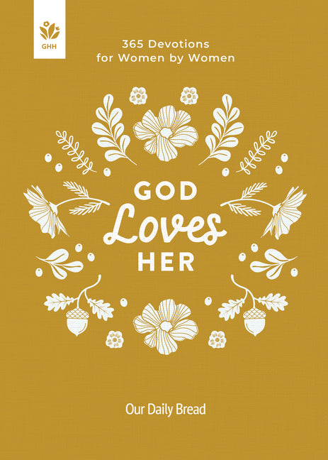 God Loves Her: 365 Devotions for Women by Women - Ingram