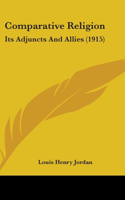 Comparative Religion: Its Adjuncts And Allies (1915) - Ingram