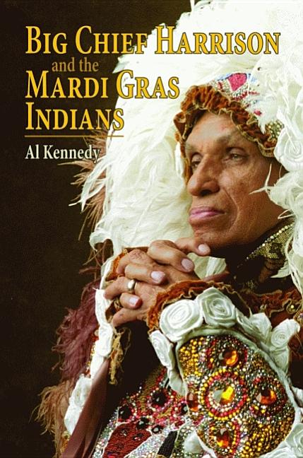 Big Chief Harrison and the Mardi Gras Indians - Ingram