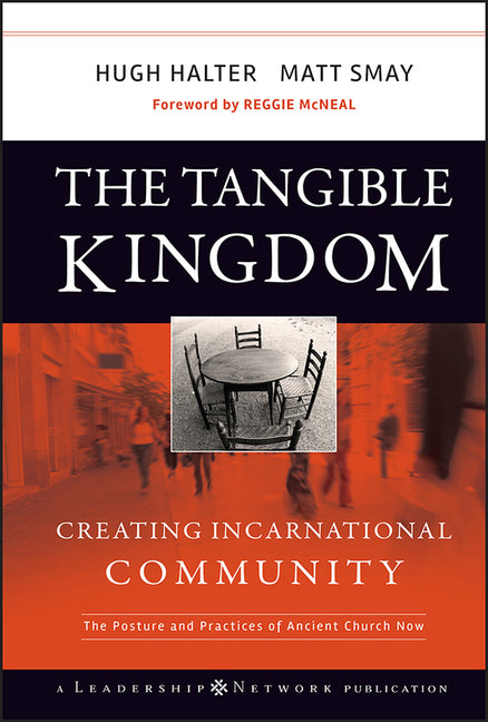Tangible Kingdom: Creating Incarnational Community - Ingram