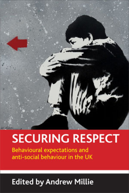 Securing Respect: Behavioural Expectations and Anti-Social Behaviour in the UK - Ingram