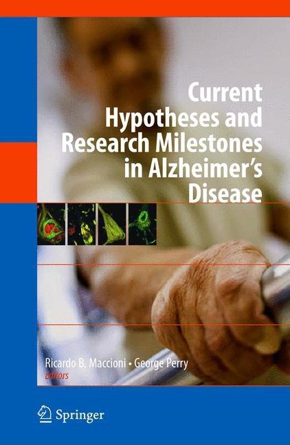 Current Hypotheses and Research Milestones in Alzheimer's Disease (2009) - Ingram