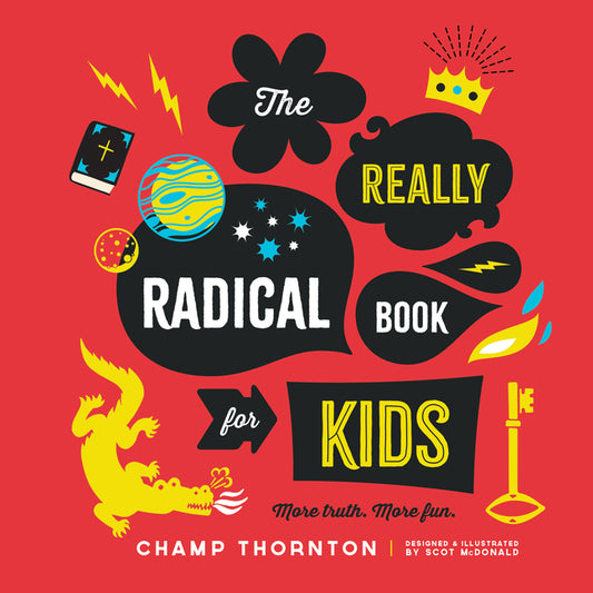 Really Radical Book for Kids: More Truth More Fun - Ingram