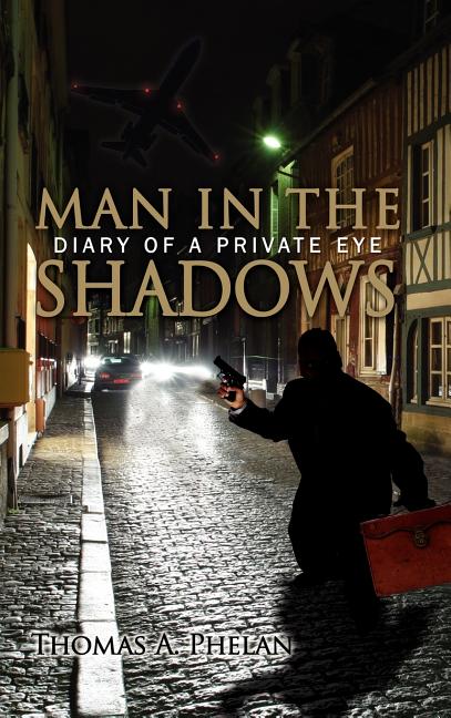 Man in the Shadows: Diary of a Private Eye - Ingram