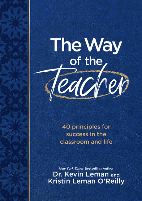 Way of the Teacher: 40 Principles for Success in the Classroom and Life - Ingram