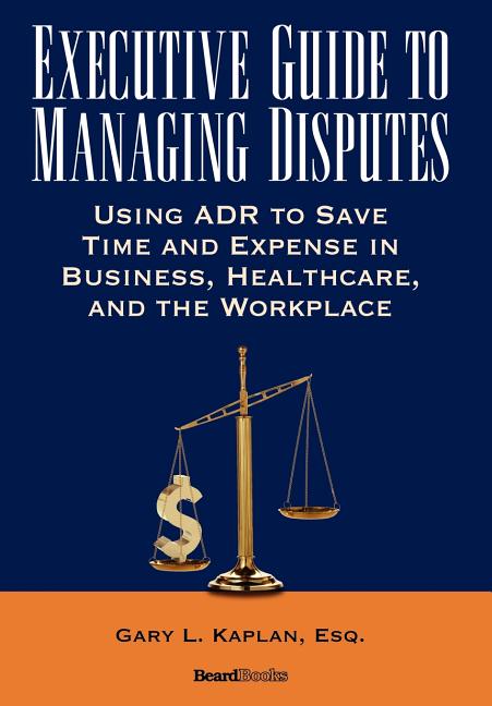 Executive Guide to Managing Disputes - Ingram