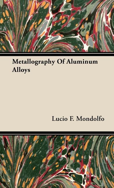 Metallography of Aluminum Alloys - Ingram