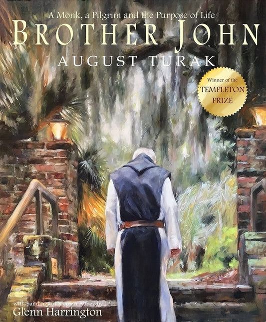 Brother John: A Monk, a Pilgrim and the Purpose of Life - Ingram