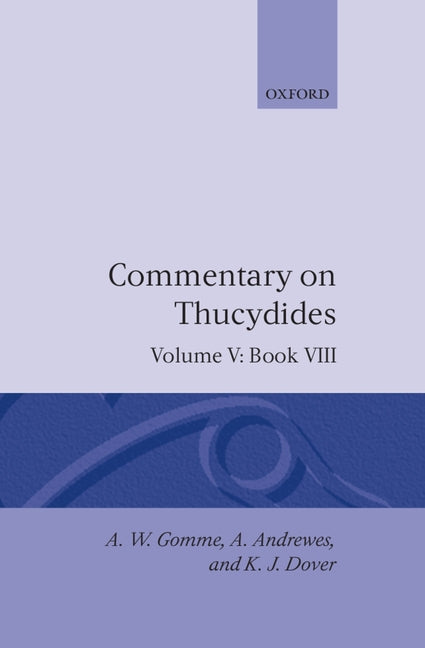 Historical Commentary on Thucydides: Volume 5. Book VIII - Ingram