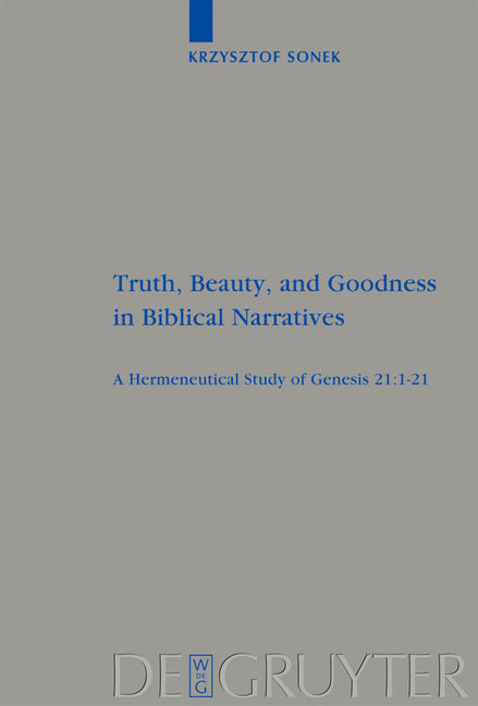 Truth, Beauty, and Goodness in Biblical Narratives - Ingram