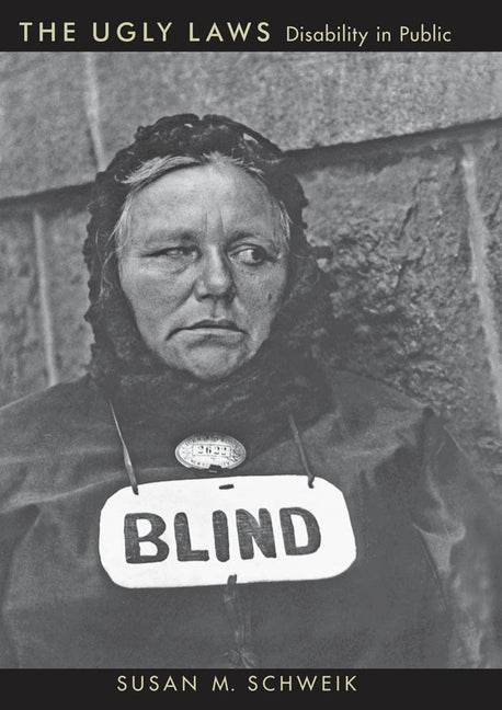 Ugly Laws: Disability in Public - Ingram