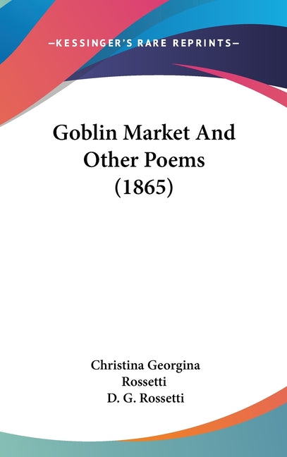 Goblin Market And Other Poems (1865) - Ingram
