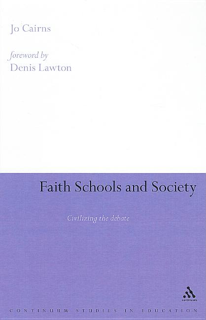 Faith Schools and Society: Civilizing the Debate - Ingram