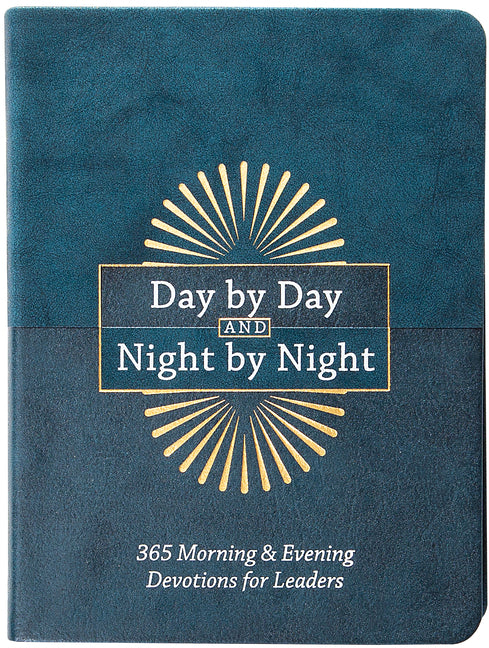 Day by Day and Night by Night: 365 Morning & Evening Devotions for Leaders - Ingram