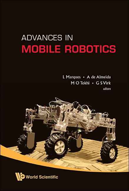 Advances in Mobile Robotics - Proceedings of the Eleventh International Conference on Climbing and Walking Robots and the Support Technologies for Mob - Ingram