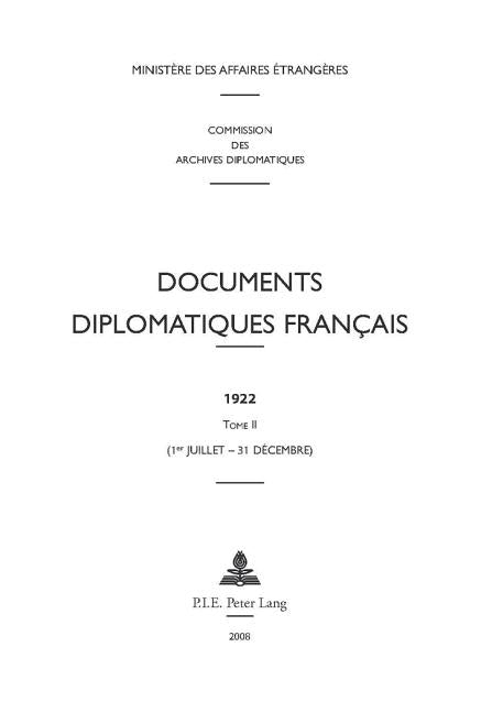 Documents Diplomatiques Français: 1922 - Tome II (1er Juillet - 31 Décembre) - Ingram
