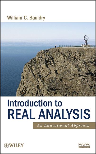 Introduction to Real Analysis: An Educational Approach - Ingram