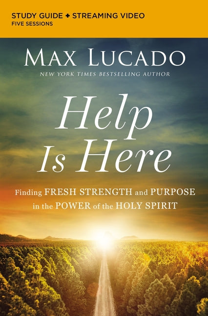 Help Is Here Bible Study Guide Plus Streaming Video: Finding Fresh Strength and Purpose in the Power of the Holy Spirit - Ingram