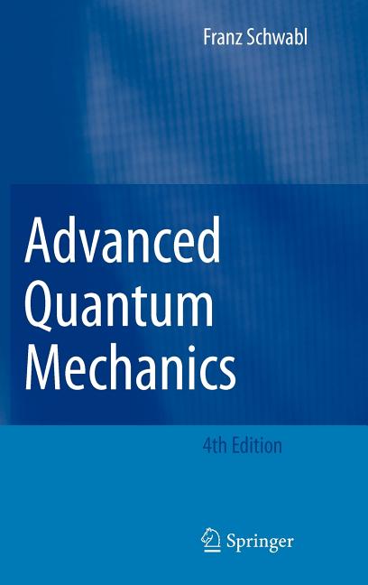 Advanced Quantum Mechanics (2008) - Ingram
