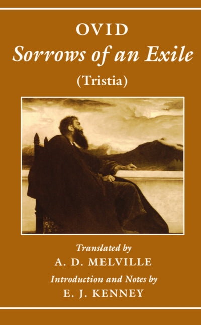 Sorrows of an Exile: Tristia - Ingram
