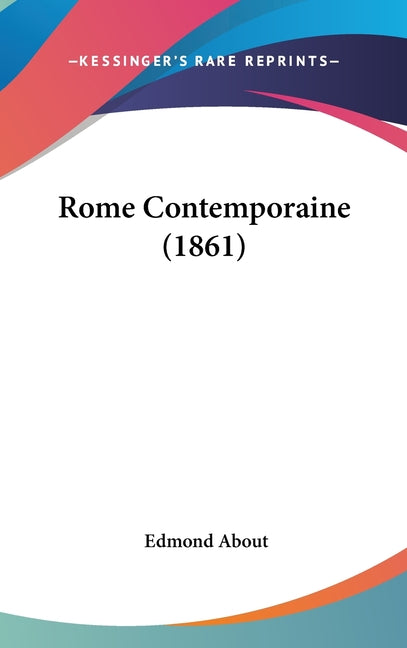 Rome Contemporaine (1861) - Ingram