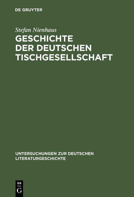 Geschichte der deutschen Tischgesellschaft (Reprint 2013) - Ingram