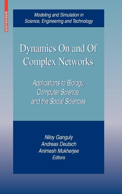 Dynamics on and of Complex Networks: Applications to Biology, Computer Science, and the Social Sciences (2009) - Ingram
