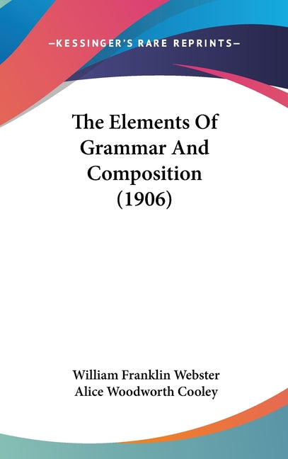 Elements Of Grammar And Composition (1906) - Ingram