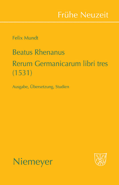 Beatus Rhenanus: Rerum Germanicarum libri tres (1531) - Ingram