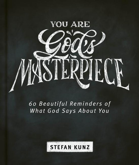 You Are God's Masterpiece - 60 Beautiful Reminders of What God Says about You - Ingram