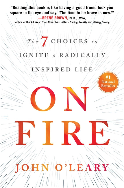On Fire: The 7 Choices to Ignite a Radically Inspired Life - Ingram
