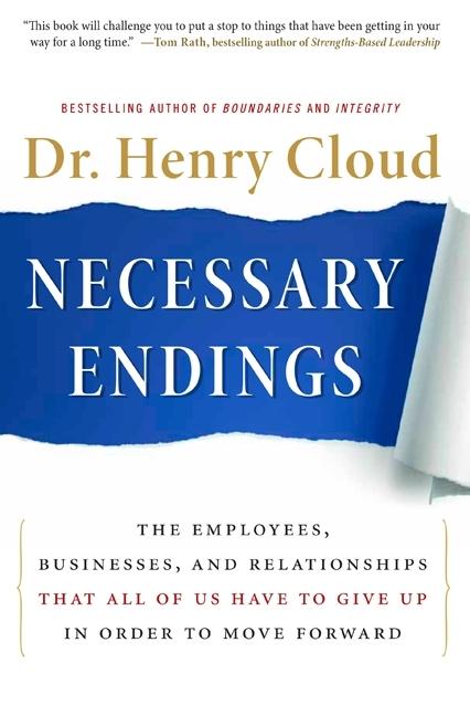 Necessary Endings: The Employees, Businesses, and Relationships That All of Us Have to Give Up in Order to Move Forward - Ingram