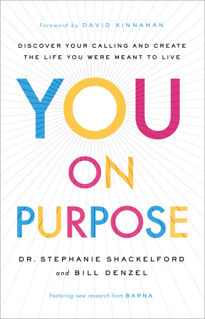 You on Purpose: Discover Your Calling and Create the Life You Were Meant to Live - Ingram
