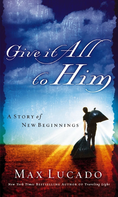 Give It All to Him: A Story of New Beginnings - Ingram