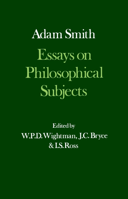 Essays on Philosophical Subjects, with Dugald Stewart's Account of Adam Smith (Revised) - Ingram
